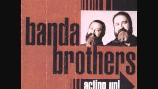 Banda Brothers .