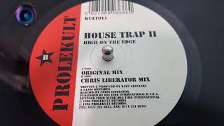 House Trap 2-High On The Edge (Chris Liberator Mix)