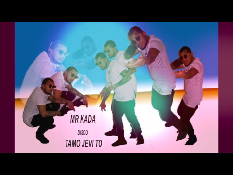MR KADA TAMO JEVITO