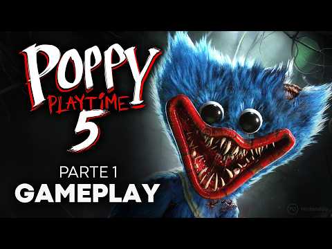 Gameplay POPPY PLAYTIME Chapter 5 🌹 Parte 1 - Huggy Wuggy ATACA DE NUEVO [Español]