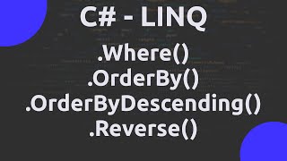 C# - LINQ - .Where() .OrderBy() .OrderByDescending() .Reverse() - Sintaxe de método.