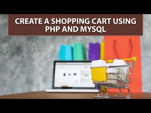 Learn How to Create a Shopping Cart using PHP and MySQL