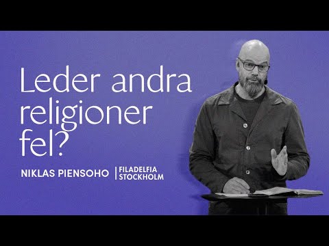 Leder andra religioner fel? - Niklas Piensoho