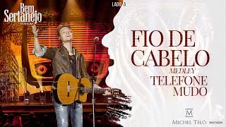 Michel Teló  - Pot Pourri - Telefone Mudo e Fio de Cabelo | DVD Bem Sertanejo