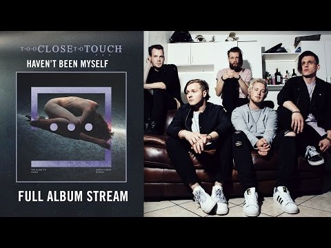 Too Close To Touch - "Eiley" (Full Album Stream)