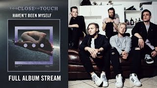 Too Close To Touch - &quot;Eiley&quot; (Full Album Stream)