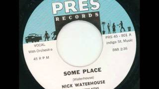 NICK WATERHOUSE & THE TURN-KEYS - Some place - PRES RECORDS