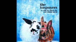 The Taxpayers - To Risk So Much for One Damn Meal Full Album