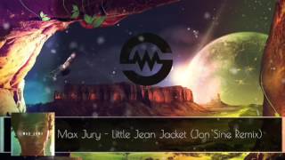 Max Jury - Little Jean Jacket (Jon Sine Remix)
