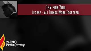 Lecrae- Cry for You Instrumental