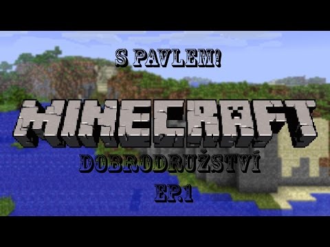Minecraft Multiplayerové dobrodružství| S01E01 | Ty začátky!