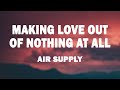 Air Supply - Making Love Out of Nothing at All (Lyrics)