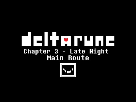 DELTARUNE Chapter 3 - Late Night - Main Route | Gameplay - No Commentary