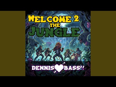 Welcome 2 the Jungle