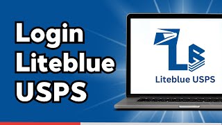 How to Login Liteblue USPS Account