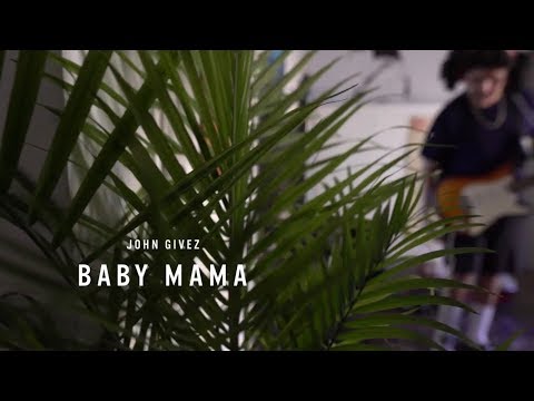 John Givez - Baby Mama [Explicit Demo] (@johngivez)