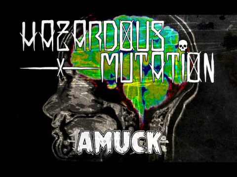 Hazardous Mutation- Amuck (Single New Album)