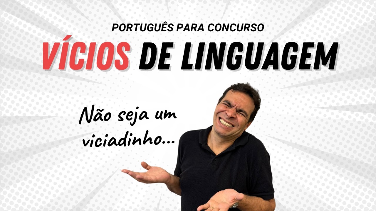 VÍCIOS de LINGUAGEM - Resumo para concurso público