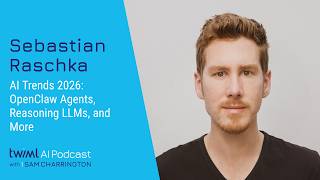 AI Trends 2026: OpenClaw Agents, Reasoning LLMs, and More [Sebastian Raschka] - 762