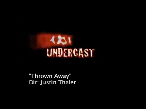 Undercast - Thrown Away