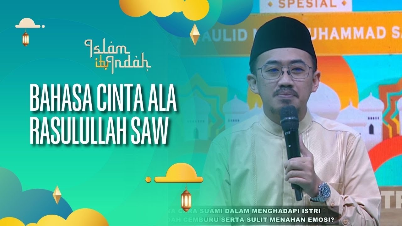 Bahasa Cinta Ala Baginda Rasulullah SAW - ISLAM ITU INDAH (25/08/26) P3