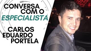 Conversa com o especialista: Carlos Eduardo Portela