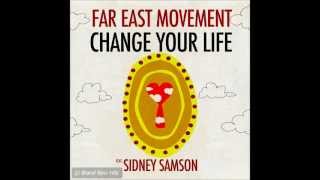 Far East Movement ft. Sidney Samson &amp; Flo Rida - Change Your Life (Beaterbloc3r Remix)