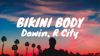 Dawin - Bikini Body ft. R City (Tradução)
