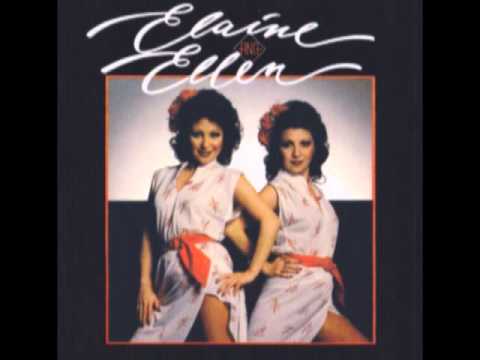Elaine & Ellen - Since You've Been Gone