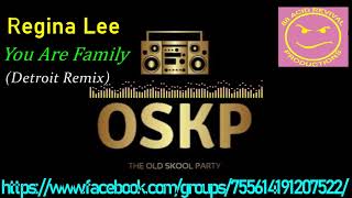 Regina Lee   You Are Family Detroit Remix