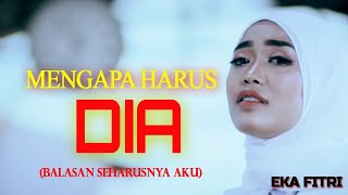 Download lagu EKA FITRI- MENGAPA HARUS DIA[ BALASAN LAGU SEHARUSNYA AKU]  MUSIC LIRYC  2021 mp3