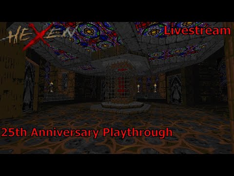 Hexen 25th Anniversary Stream