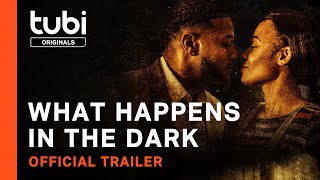 What Happens In The Dark | Official Trailer | A Tubi Original