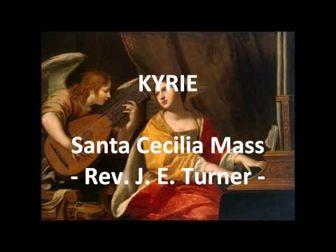 KYRIE Santa Cecilia Mass - Rev. J. E. Turner
