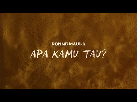 Donne Maula - Apa Kamu Tau? (Official Lyric Video)