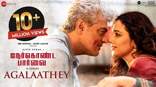 Agalaathey - Lyrical  Nerkonda Paarvai  Ajith Kuma