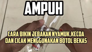 Download lagu Cara membuat jebakan nyamuk,kecoa dan cicak menggunakan botol bekas mp3