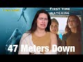 Girl who is deadly afraid of water watches **47 Meters Down** for the first time