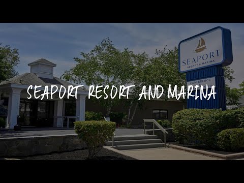 Seaport Resort and Marina Review - Fairhaven , United States of America