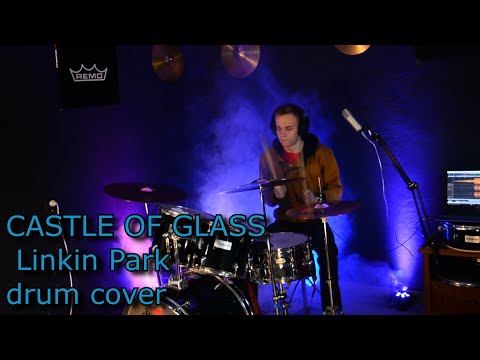 CASTLE OF GLASS - Linkin Park - drum cover