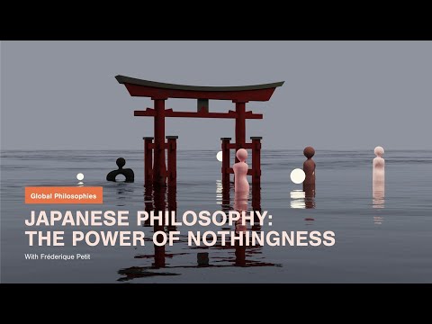 Japanese Philosophy: The Power of Nothingness | Fréderique Petit