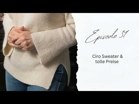 Epiosode 31- ein Ciro Sweater und neuer Flausch