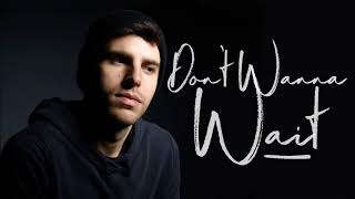 Sean Earle - Don't Wanna Wait (Official Audio)