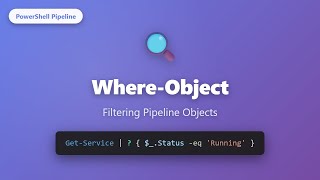 PowerShell Where-Object Tutorial: Filter Pipeline Objects Like a Pro | Beginner Friendly