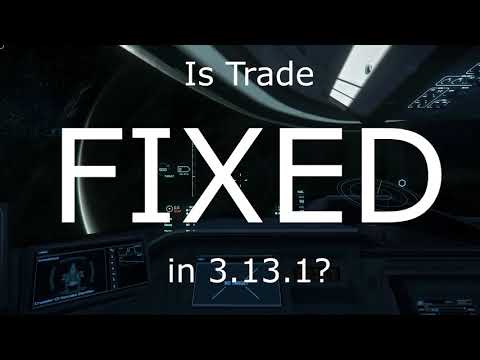 Star Citizen: Is Trading Fixed in 3.13.1?