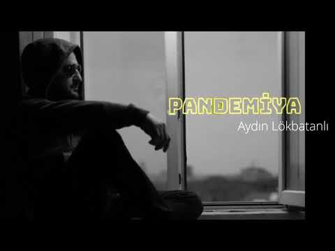 Aydın Lökbatanlı - Pandemiya