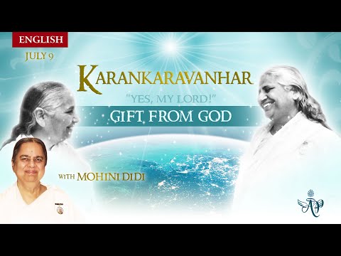 July 9, 2022-Mohini Didi - Karankaravarhar - Gift from God #9