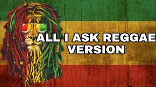 Download lagu ALL I ASK - ADELE REGGAE VERSION mp3