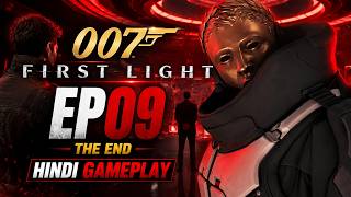 The Final Truth Revealed! | 007 First Light THE END | EP09 Hindi Gameplay