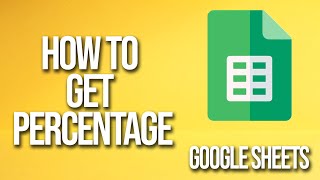 How To Get Percentage Google Sheets Tutorial